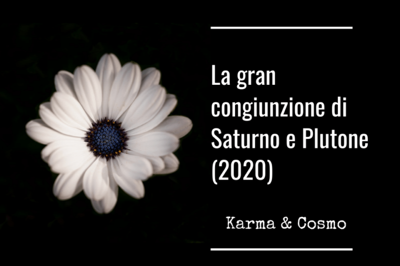 Saturno e Plutone 2020: trasformazione e ristrutturazione interiore.