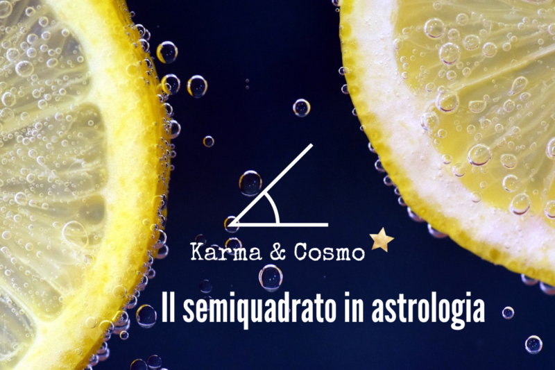Il semiquadrato in astrologia psicologica e karmica.
