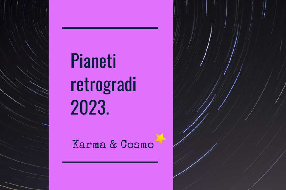 Pianeti retrogradi 2023: date, significato ed effetti.