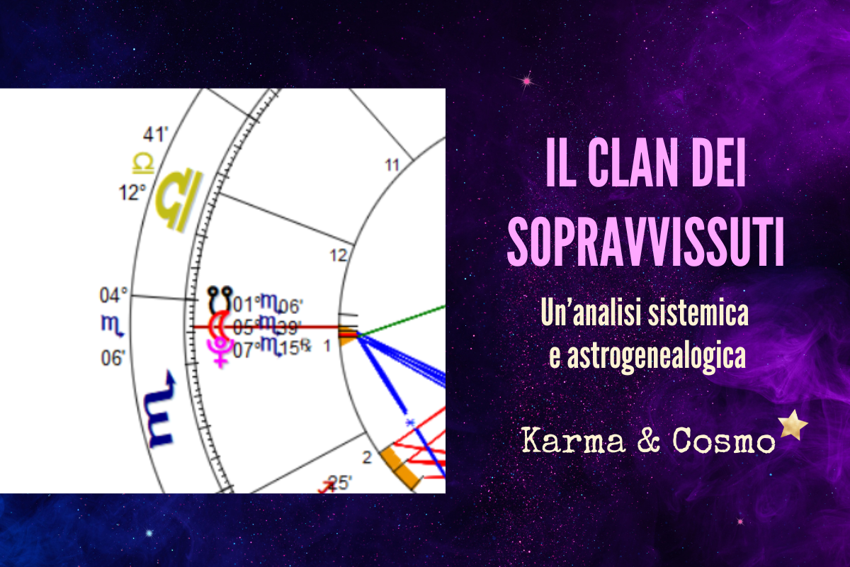 Il clan dei sopravvissuti: un’analisi sistemica e astrogenealogica